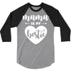 Mama is My Bestie 3/4 Sleeve Shirt