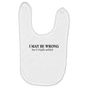 i may be wrong Baby Bibs