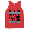 IF MOTHER IN LAW CAN'T FIX IT THAN NO ONE CAN FIX IT Tank Top