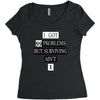 I got 99 problems But Surviving Ain't 1 Women's Triblend Scoop T-shirt
