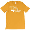 drive it like you stole it T-Shirt