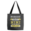 Nobody Is Perfect But If You Are A Mimi You Are Pretty Damn Close, Nob Tote Bags