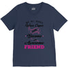 Not All Heroes Wear Capes Some Become An Awesome Friend V-Neck Tee
