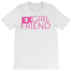 exgirl friend T-Shirt