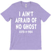 i ain't afraid of no ghost T-Shirt