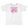 make pork trending Toddler T-shirt