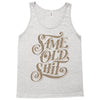 same old shit i Tank Top