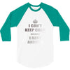 i can't keep calm because i have anxiety 3/4 Sleeve Shirt