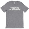 trust me, i'm russian T-Shirt