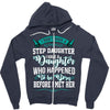 i don't have stepdaughter funny gift for stepdad. Zipper Hoodie