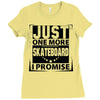 Just One More Skateboard I Promise Ladies Fitted T-Shirt