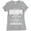 I'm Called Grandpa Because I'm Way Too Cool To Be Called Grandfather Ladies Fitted T-Shirt