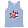 serenity now ! Tank Top