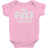 no fat chicks (2) Baby Onesie