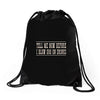 tell me now before i blow $50 on drinks Drawstring Bags