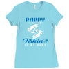 Pappy is my Name Fishing Is My Game Ladies Fitted T-Shirt