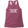 body like this funny Racerback Tank
