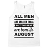 all men are created equal august Tank Top
