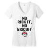 no risk it, no biscuit Women's V-Neck T-Shirt