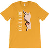 come here T-Shirt