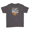 all i want for christmas is pizza Youth Tee