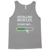 installing muscles please wait Tank Top