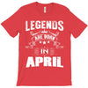 Legends Are Born In April T-Shirt