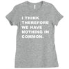 i think, therefore Ladies Fitted T-Shirt