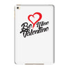 be mine valentine iPad Mini 4