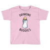 Drinking Buddies Toddler T-shirt