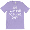 hell was full so i came back T-Shirt