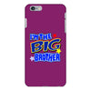 i'm the big brother iPhone 6/6s Plus Case