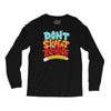 don't sweat the technique Long Sleeve Shirts