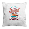 i'm booked Throw Pillow