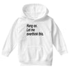 hang on Youth Hoodie