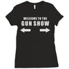 welcome to the gun show Ladies Fitted T-Shirt