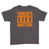 token's life matters Youth Tee