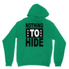 nothing to hide Unisex Hoodie