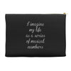 i imagine my life as a series of musical numbers Accessory Pouches