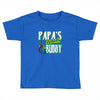 papa's little fishin buddy Toddler T-shirt