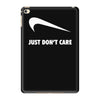just don't care iPad Mini 4