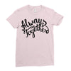always together Ladies Fitted T-Shirt