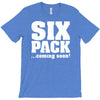 six pack coming soon T-Shirt