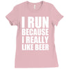 i run because i really like beer Ladies Fitted T-Shirt