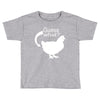 chiken butt Toddler T-shirt