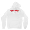 meat is murder Hoodie
