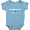 i do what the voices in my wifes head Baby Bodysuit