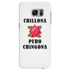 Chillona Pero Chingona Samsung Galaxy S7 Edge