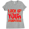 lock up your daughters Ladies Fitted T-Shirt