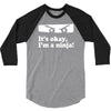 it's ok i'mk a ninja 3/4 Sleeve Shirt
